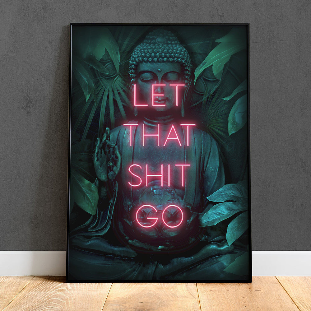 Let That Shit Go Poster Print Neon Wall Art Spiritual Buddha Yoga Zen Gift idea Wall Picture Posters for Living Room Home Decor